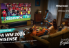Hisense startet Marken-Kampagne zur FIFA WM 2026